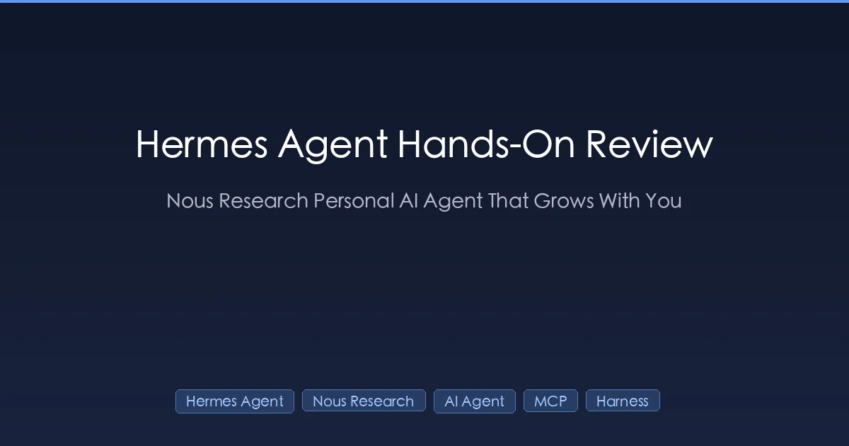 Hermes Agent Hands-On Review