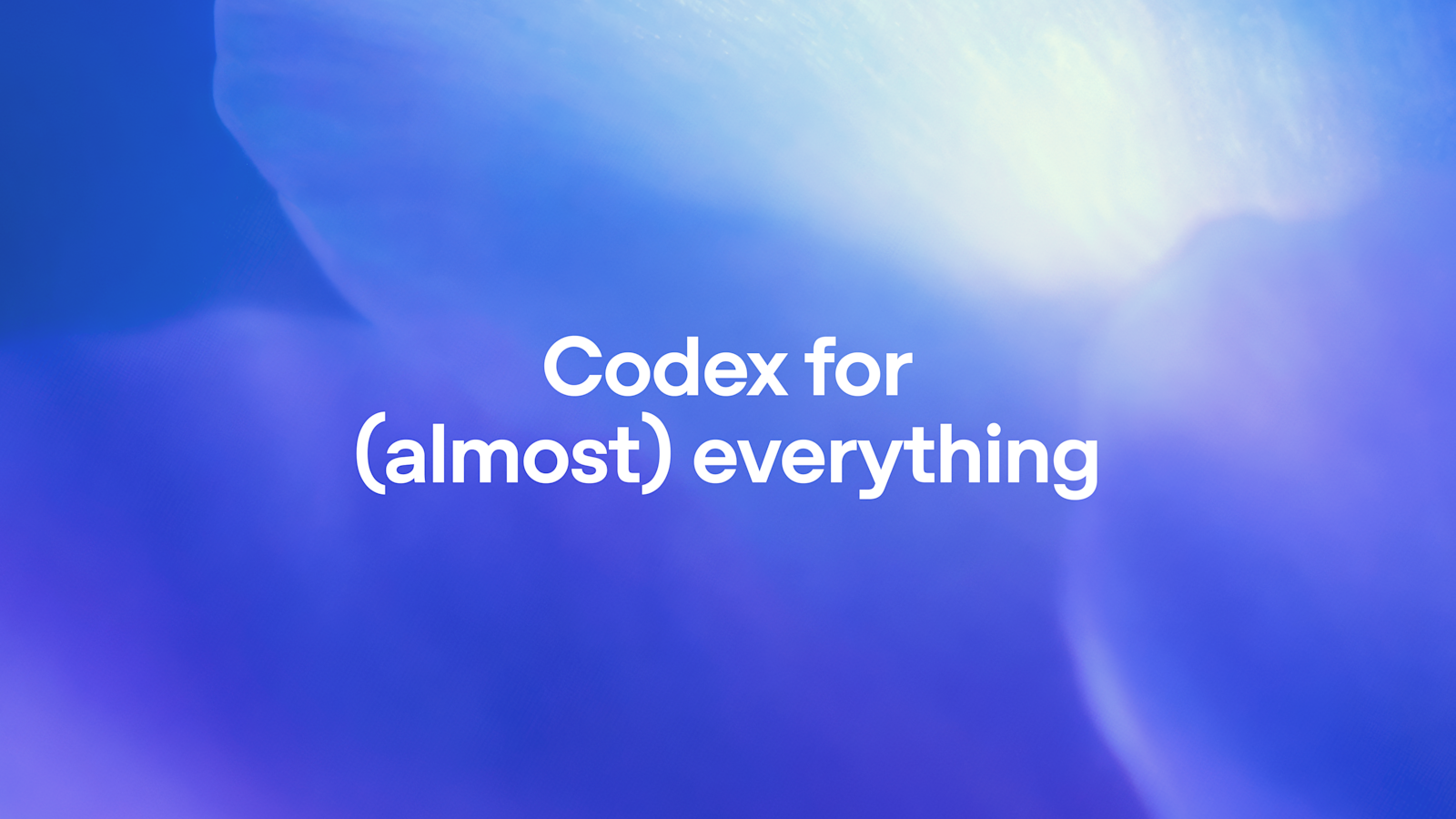 OpenAI 宣布"几乎所有事物的 Codex"愿景，支持跨应用智能体与深度集成